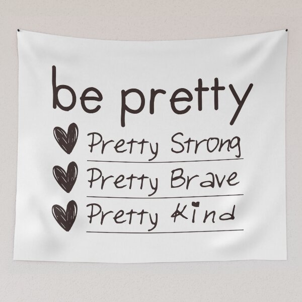 Item preview, Be Pretty, strong, brave, kind designed and sold by EGIT.