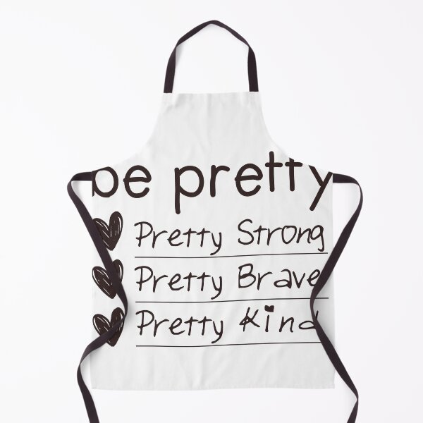 Item preview, Be Pretty, strong, brave, kind designed and sold by EGIT.