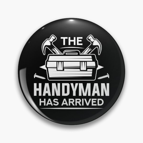 Item preview, The Handyman Has Arrived designed and sold by cherrific.