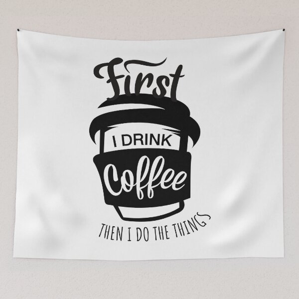 Item preview, first i drink the coffee then i do the things designed and sold by 397HOUSE Your happy time.