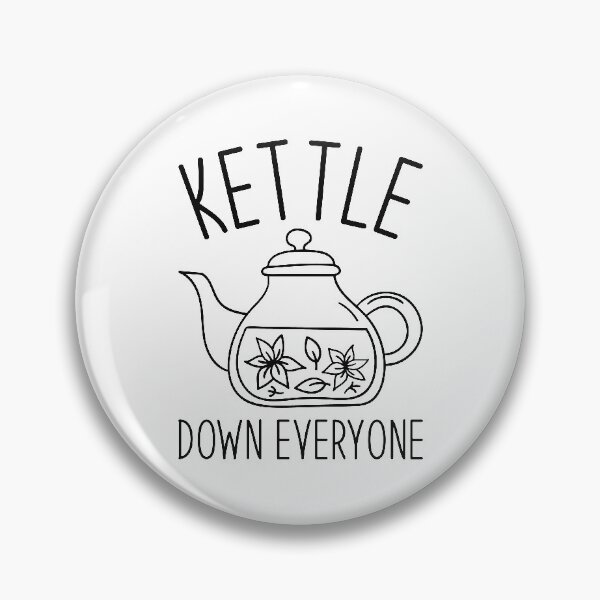 Item preview, Kettle Down Everyone designed and sold by cherrific.