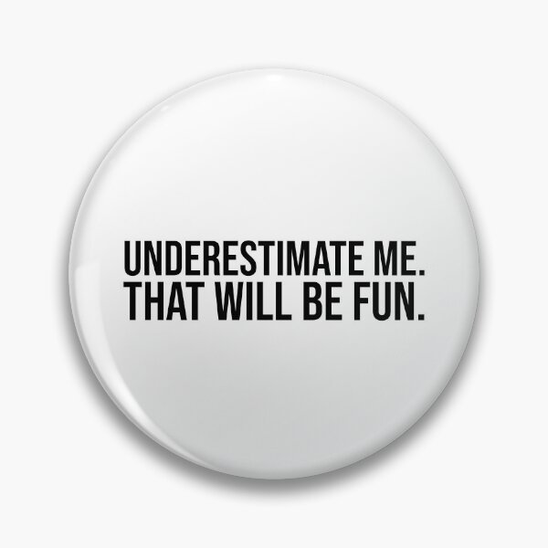 Item preview, Underestimate me that will be fun designed and sold by House Sparrow.