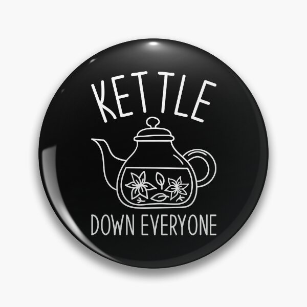 Item preview, Kettle Down Everyone designed and sold by cherrific.
