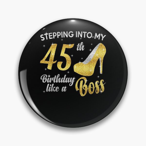 Item preview, Stepping Into My 45th Birthday Like A Boss Funny Birthday  designed and sold by servantdep.