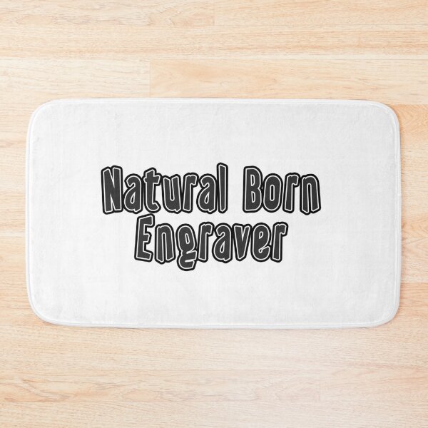 Item preview, Natural Born Engraver designed and sold by iamhewho.