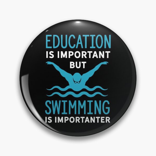 Item preview, education is important but swimming is importanter designed and sold by PRINTED ..