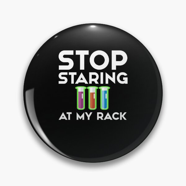 Item preview, Stop Staring At My Rack - funny lab week lab tech | funny week lab 2021 designed and sold by NewDayDesigns.