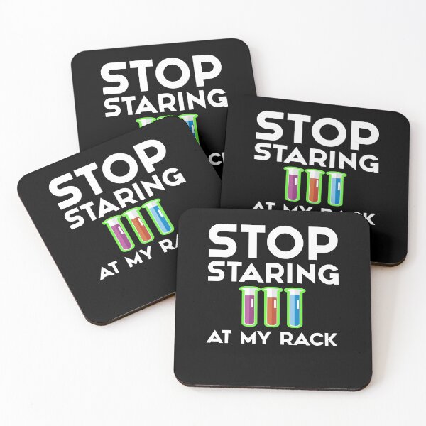 Item preview, Stop Staring At My Rack - funny lab week lab tech | funny week lab 2021 designed and sold by NewDayDesigns.