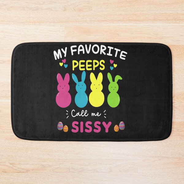 Item preview,   My Favorite Peeps Call Me sissy Easter Day Funny gift shirt designed and sold by AlexyArtDesign.