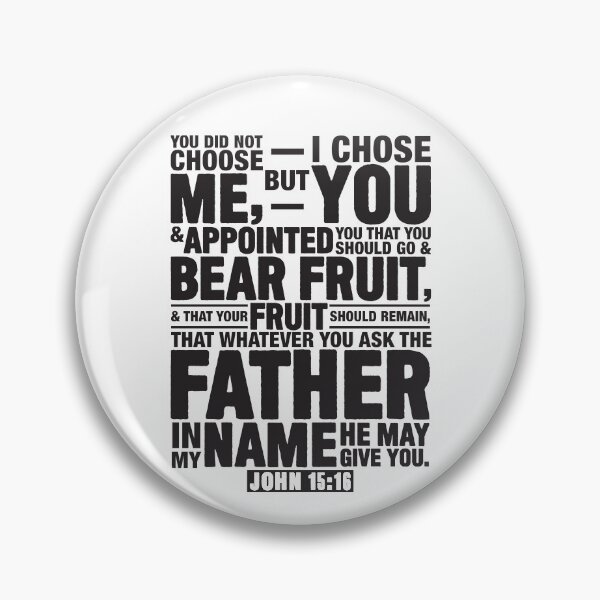 Item preview, John 15:16 designed and sold by plushism.