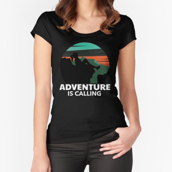 adventure is calling Fitted Scoop T-Shirt