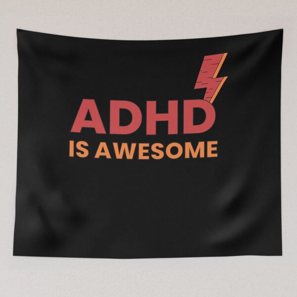 Item preview, Adhd Is Awesome ADHD is awesome designed and sold by juarezmurray840.