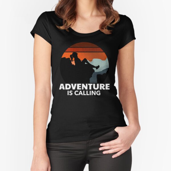 adventure is calling Fitted Scoop T-Shirt