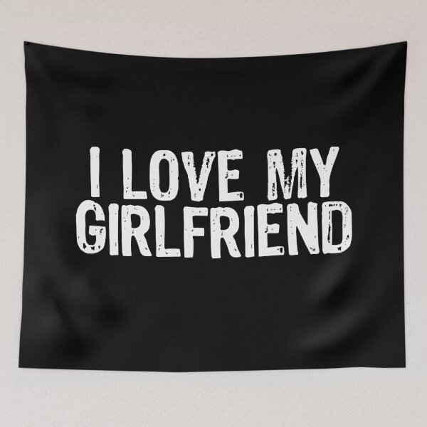 Item preview, I Love My Girlfriend designed and sold by The "I Love Everything" Shop.