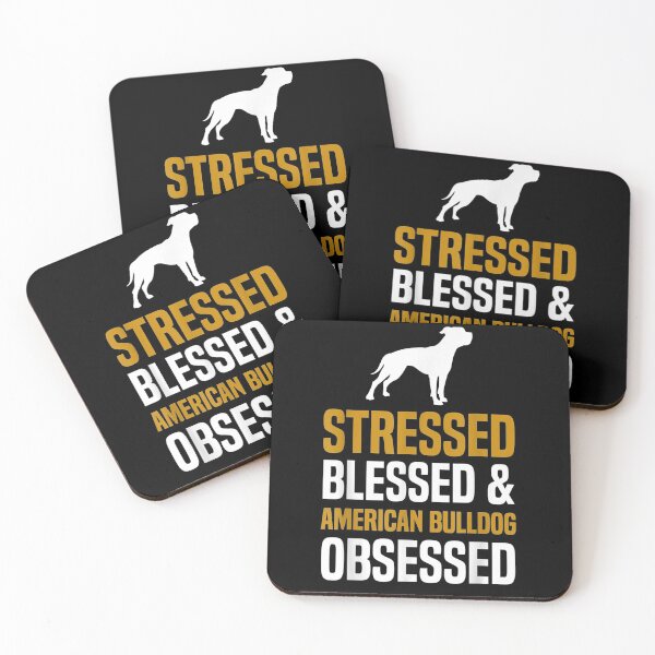 Item preview, Stressed Blessed American Bulldog Obsessed Crazy Funny Dog  designed and sold by servantdep.