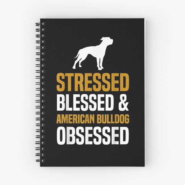 Item preview, Stressed Blessed American Bulldog Obsessed Crazy Funny Dog  designed and sold by servantdep.