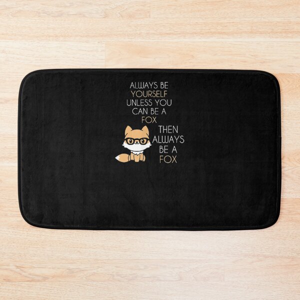 Item preview, Always Be Yourself Unless You Can Be A Fox  designed and sold by servantdep.