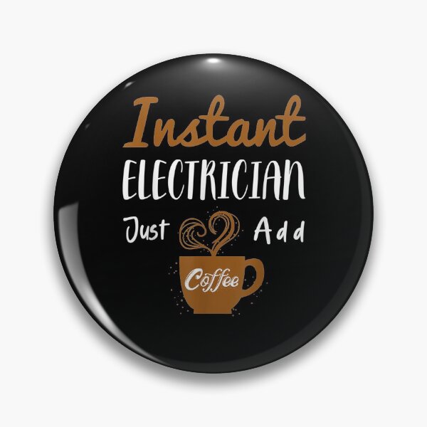 Item preview, Instant Electrician Just Add Coffee Electrician Caffeine  designed and sold by servantdep.