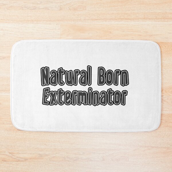 Item preview, Natural Born Exterminator designed and sold by iamhewho.