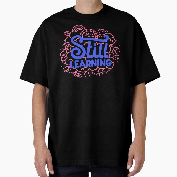 Item preview, Still Learning designed and sold by dorasaur.