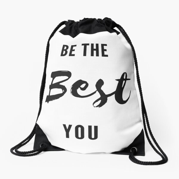 Be The Best You Drawstring Bag