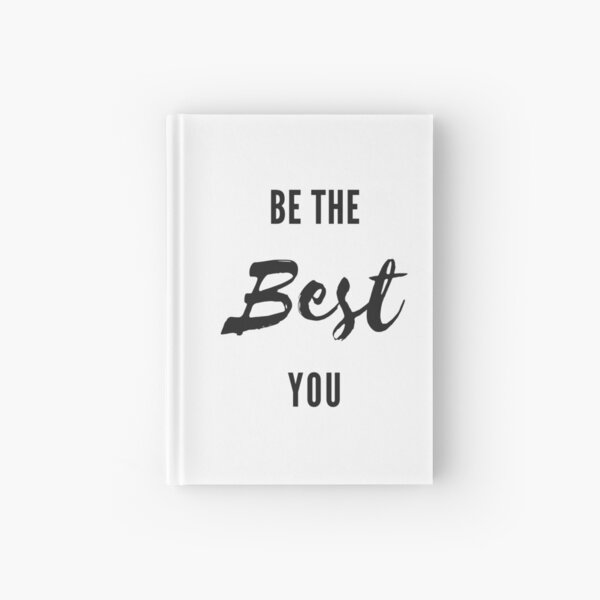 Be The Best You Hardcover Journal
