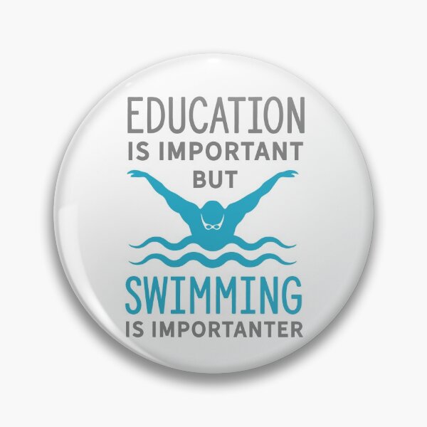 Item preview, education is important but swimming is importanter designed and sold by PRINTED ..