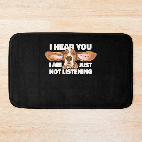 Item preview, I Hear You I Am Just Not Listening Funny Basset Hound Dog  designed and sold by servantdep.