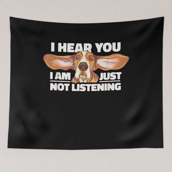 Item preview, I Hear You I Am Just Not Listening Funny Basset Hound Dog  designed and sold by servantdep.