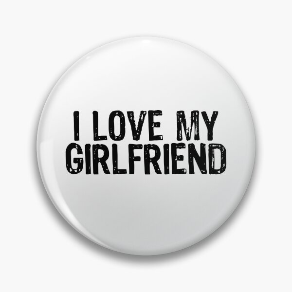 Item preview, I Love My Girlfriend designed and sold by The "I Love Everything" Shop.