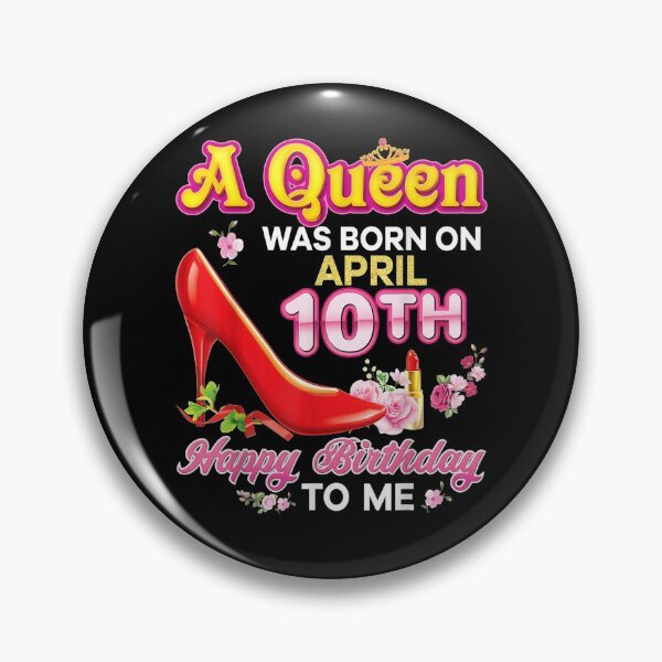 Item preview, A Queen Was Born On April 10 10th Happy Birthday To Me Pink  designed and sold by servantdep.