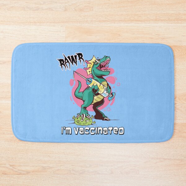 Item preview, Rawr I'm Vaccinated designed and sold by Frosty1489.