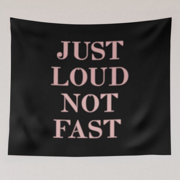 Item preview, Just Loud Not Fast Pastel Colored Funny Quote designed and sold by Pastelthoughts.