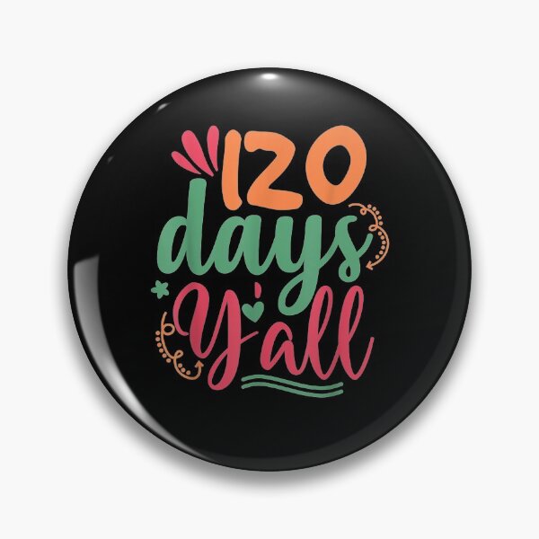 Item preview, Funny School Day 120 Days Y'all For Student Teacher  designed and sold by servantdep.