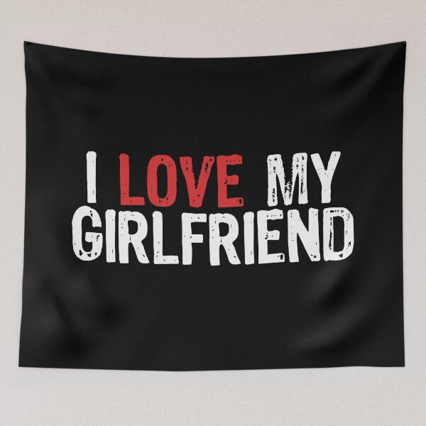 Item preview, I Love My Girlfriend designed and sold by The "I Love Everything" Shop.