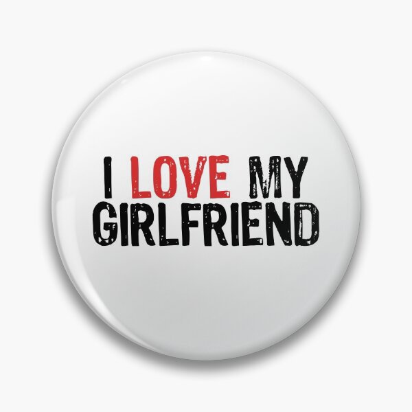 Item preview, I Love My Girlfriend designed and sold by The "I Love Everything" Shop.