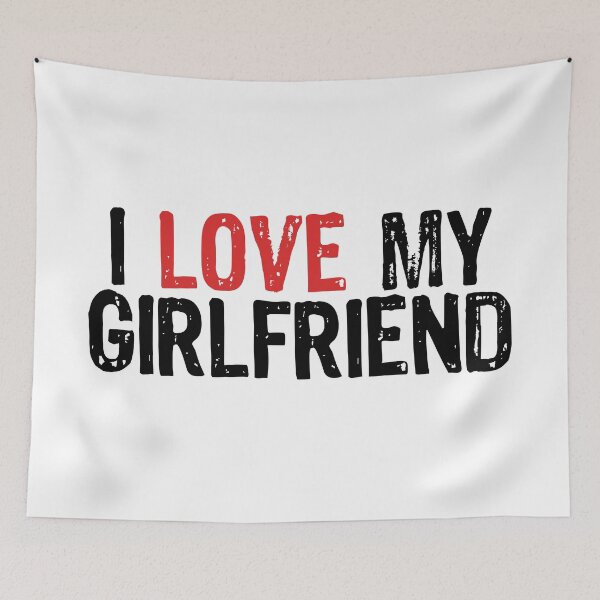 Item preview, I Love My Girlfriend designed and sold by The "I Love Everything" Shop.