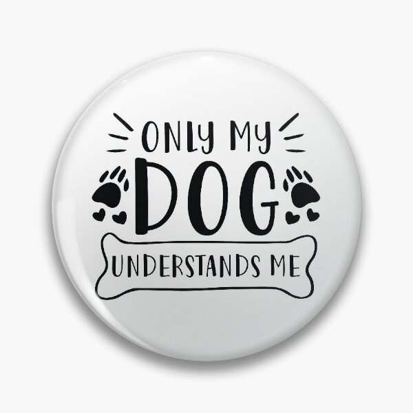 Item preview, Only My Dog Understands Me designed and sold by cherrific.