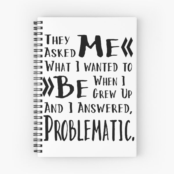 Item preview, I Want To Be Problematic Black Text with Funny Saying designed and sold by Punderstandable.
