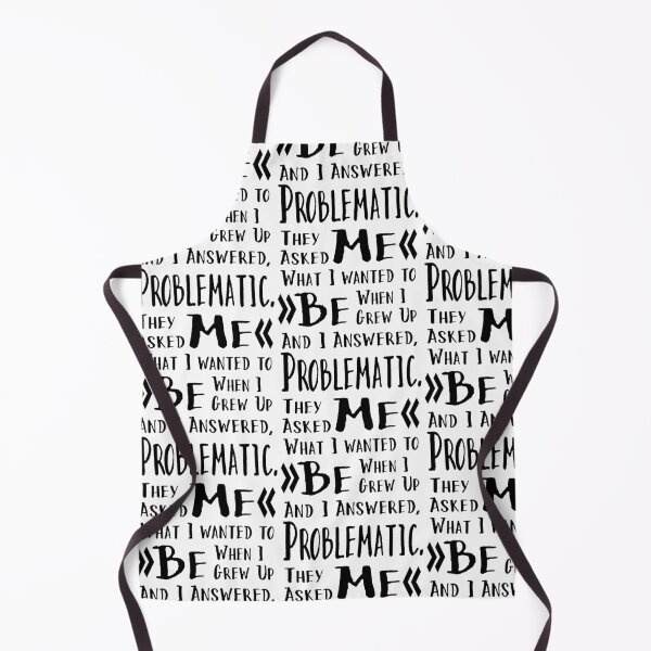 Item preview, I Want To Be Problematic Black Text with Funny Saying designed and sold by Punderstandable.