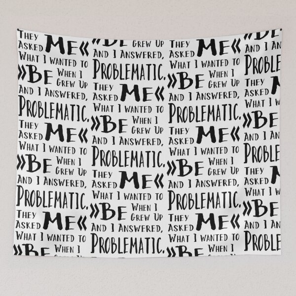 Item preview, I Want To Be Problematic Black Text with Funny Saying designed and sold by Punderstandable.