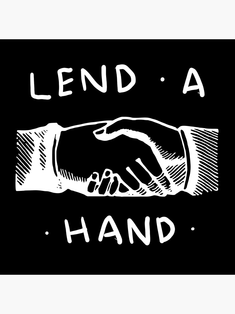 Lend A Hand Poster For Sale By Entrelosarboles Redbubble