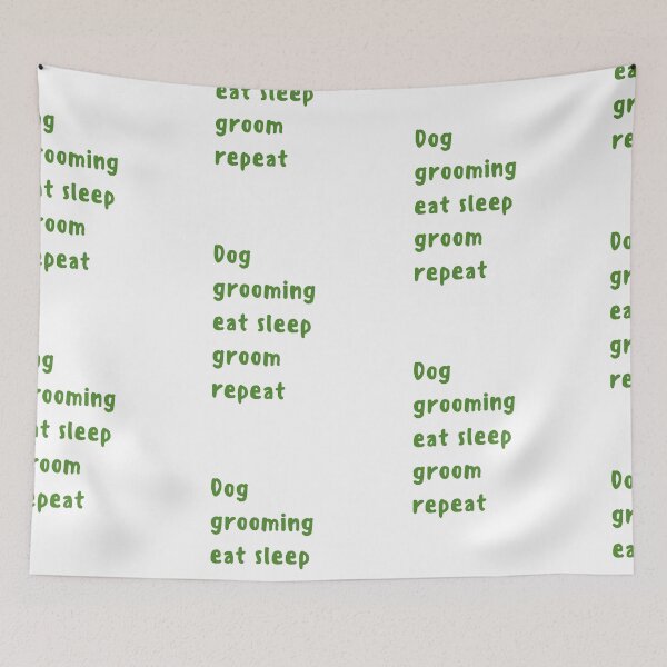 Item preview, Dog Grooming Eat Sleep Groom Repeat designed and sold by SportyDogShop.