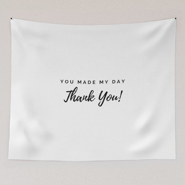 Item preview, You Made My Day Thank You designed and sold by ActRightToday.