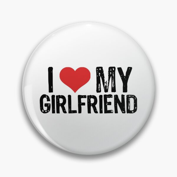 Item preview, I Love My Girlfriend designed and sold by The "I Love Everything" Shop.