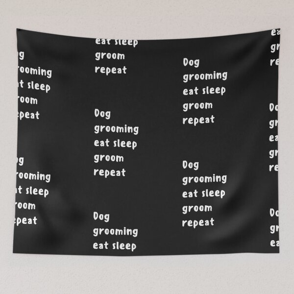 Item preview, Dog Grooming Eat Sleep Groom Repeat designed and sold by SportyDogShop.