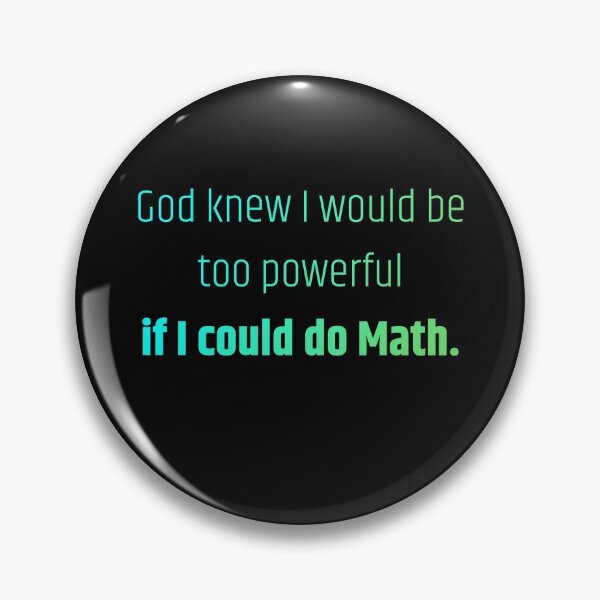 Item preview, God knew I would be too powerful if I could to math designed and sold by printernet.