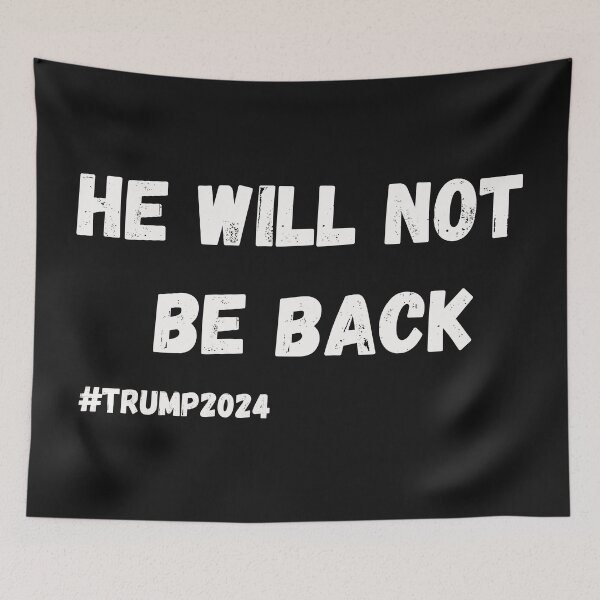 Item preview, He Will Not Be Back 2024 designed and sold by coloronym.