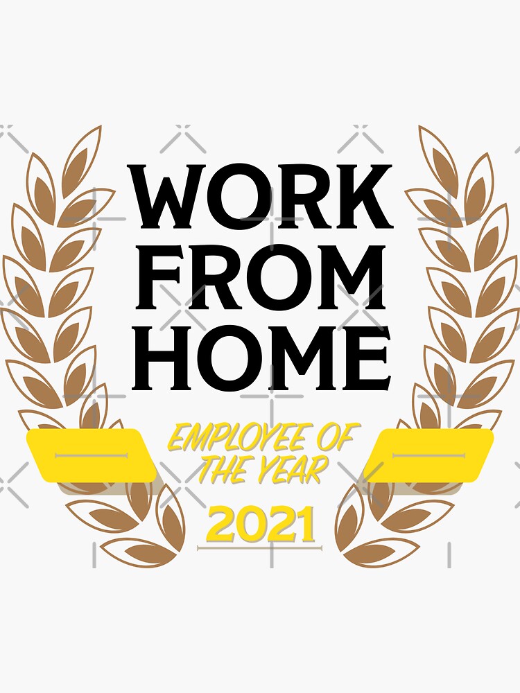 Work From Home Employee of the Year (2021) by brainthought