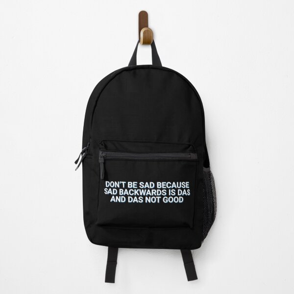 Item preview, Don't Be Sad Because Sad Backwards Is Das and Das Not Good Motivation designed and sold by Sour Soul.
